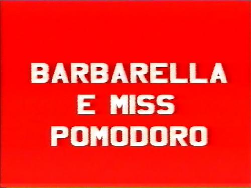 Barbarella e Miss Pomodoro